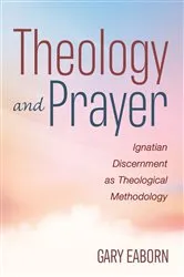 Book cover of Theology and Prayer by Gary Eaborn
