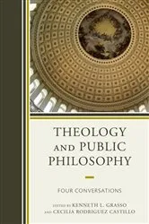 Book cover of Theology and Public Philosophy by Kenneth L. Grasso
