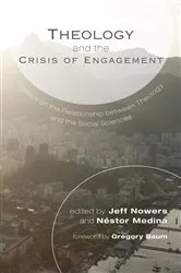 Book cover of Theology and the Crisis of Engagement by Jeff Nowers
