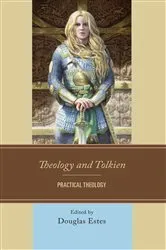 Book cover of Theology and Tolkien by Douglas Estes