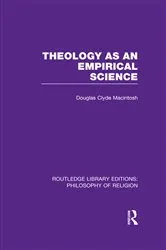 Book cover of Theology as an Empirical Science by Douglas Clyde Macintosh