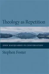 Book cover of Theology as Repetition by Stephen Foster