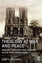 Book cover of Theology at War and Peace by Mark D. Chapman