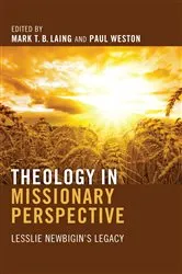 Book cover of Theology in Missionary Perspective by Mark T. B. Laing