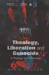 Book cover of Theology, Liberation and Genocide by Mario I. Aguilar