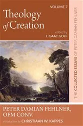 Book cover of Theology of Creation by Peter DamianOFM Conv. Fehlner