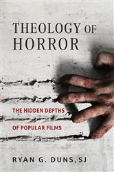 Book cover of Theology of Horror by Ryan G. Duns SJ