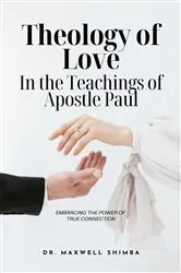 Book cover of Theology of Love in the Teachings of Apostle Paul by Maxwell Shimba