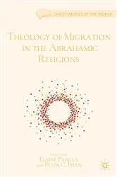 Book cover of Theology of Migration in the Abrahamic Religions by E. Padilla