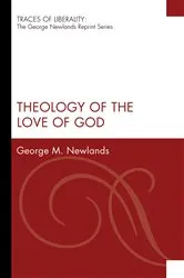 Book cover of Theology of the Love of God by George M. Newlands