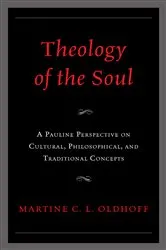 Book cover of Theology of the Soul by Martine C. L. Oldhoff