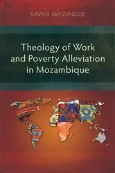Book cover of Theology of Work and Poverty Alleviation in Mozambique by Xavier Massingue