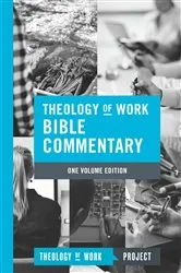 Book cover of Theology of Work Bible Commentary, 1-volume edition by Inc. Theology of Work Project