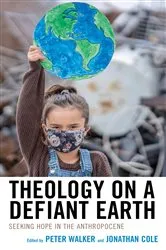 Book cover of Theology on a Defiant Earth by Jonathan Cole