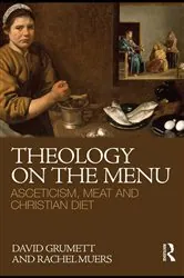 Book cover of Theology on the Menu by David Grumett