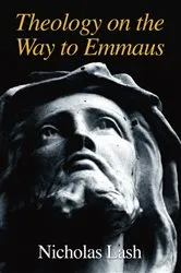 Book cover of Theology on the Way to Emmaus by Nicholas Langrishe Alleym Lash