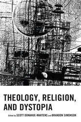 Book cover of Theology, Religion, and Dystopia by Scott Donahue-Martens