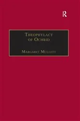 Book cover of Theophylact of Ochrid by Margaret Mullett