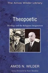 Book cover of Theopoetic by Amos N. Wilder
