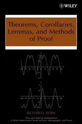 Book cover of Theorems, Corollaries, Lemmas, and Methods of Proof by Richard J. Rossi