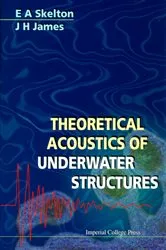 Book cover of Theoretical Acoustics Of Underwater Structures by J H James