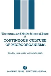 Book cover of Theoretical and Methodological Basis of Continuous Culture of Microorganisms by Ivan Málek