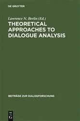 Book cover of Theoretical Approaches to Dialogue Analysis by Unknown