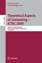 Book cover of Theoretical Aspects of Computing - ICTAC 2009 by Martin Leucker