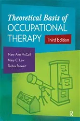 Book cover of Theoretical Basis of Occupational Therapy (3rd ed.) by Mary Ann McColl