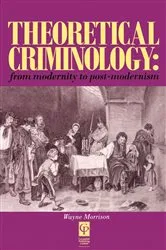Book cover of Theoretical Criminology from Modernity to Post-Modernism by Unknown