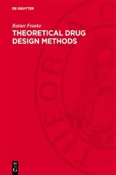 Book cover of Theoretical Drug Design Methods by Rainer Franke
