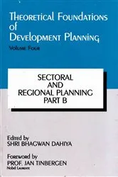 Book cover of Theoretical Foundations of Development Planning: Sectoral and Regional Planning Part-B by Unknown