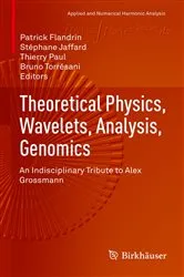 Book cover of Theoretical Physics, Wavelets, Analysis, Genomics by Patrick Flandrin