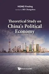 Book cover of Theoretical Study On China's Political Economy by Yinxing Hong