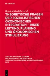 Book cover of Theoretische Fragen der sozialistischen ökonomischen Integration – ihrer Leitung, Planung und ökonomischen Stimulierung by Heinrich Scheel
