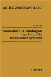 Book cover of Theoretische Grundlagen der Stabilität technischer Systeme by Wolfgang Schäfer