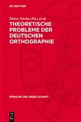 Book cover of Theoretische Probleme der deutschen Orthographie by Dieter Nerius