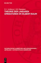 Book cover of Theorie der linearen Operatoren im Hilbert-Raum (6th ed.) by N. I. Achiezer