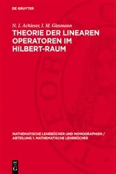 Book cover of Theorie der linearen Operatoren im Hilbert-Raum by N. I. Achieser
