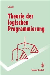 Book cover of Theorie der logischen Programmierung by Peter H. Schmitt