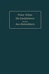 Book cover of Theorie und Praxis der Garnfärberei mit den Azo-Entwicklern by Franz Erban