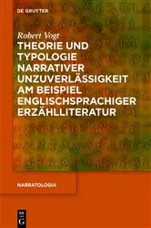 Book cover of Theorie und Typologie narrativer Unzuverlässigkeit am Beispiel englischsprachiger Erzählliteratur by Robert Vogt