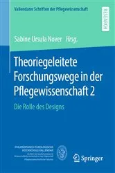 Book cover of Theoriegeleitete Forschungswege in der Pflegewissenschaft 2 by Sabine Nover