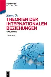Book cover of Theorien der Internationalen Beziehungen (3rd ed.) by Xuewu Gu