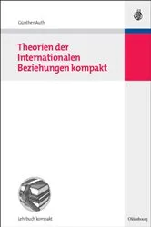 Book cover of Theorien der Internationalen Beziehungen kompakt by Günther Auth