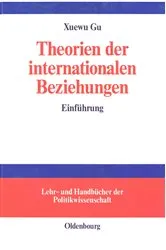 Book cover of Theorien der internationalen Beziehungen by Xuewu Gu