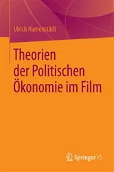 Book cover of Theorien der Politischen Ökonomie im Film by Ulrich Hamenstädt