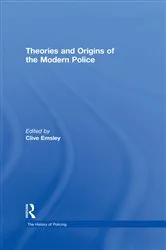 Book cover of Theories and Origins of the Modern Police by Clive Emsley