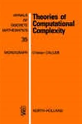 Book cover of Theories of Computational Complexity by C. Calude
