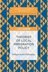 Book cover of Theories of Local Immigration Policy by Felipe Amin Filomeno